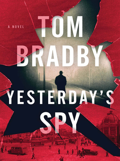 Title details for Yesterday's Spy by Tom Bradby - Available